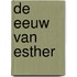 De eeuw van Esther