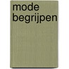 Mode begrijpen by M. Mackenzie