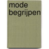 Mode begrijpen by M. Mackenzie