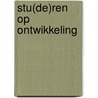 Stu(de)ren op ontwikkeling door N. van den Berg