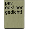 PAV - Eek! Een gedicht! by Pollet