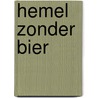 Hemel Zonder Bier door Souer