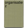 Organisatie Z by J.J. Brouwer