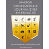 Handboek Crossmediale Journalistiek & Redactie by Arjan Dasselaar