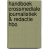 Handboek Crossmediale Journalistiek & Redactie HBO by Pleijter