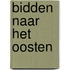 Bidden naar het oosten