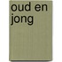 Oud en jong