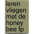 Leren vliegen met de Honey Bee FP