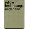 Religie in hedendaags Nederland door J. Kroesen