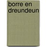 Borre en Dreundeun by Jeroen Aalbers
