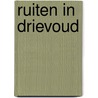 Ruiten in drievoud door Tj. de Jager