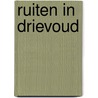 Ruiten in drievoud by Tj. de Jager