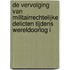De vervolging van militairrechtelijke delicten tijdens wereldoorlog I