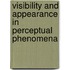 Visibility and appearance in perceptual phenomena