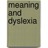Meaning and Dyslexia door Gaetano Fiorin