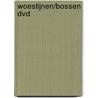 Woestijnen/Bossen DVD by Unknown