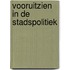 Vooruitzien in de stadspolitiek