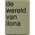 De wereld van Ilona