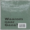 Waarom naar Gaza? door Jaap Voigt