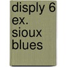 Disply 6 ex. Sioux blues door B. Dhooge