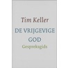 De vrijgevige God gespreksgids door Tim Keller