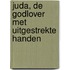 Juda, de Godlover met uitgestrekte handen