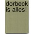 Dorbeck is alles!