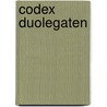 Codex Duolegaten door Onbekend