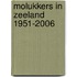 Molukkers in Zeeland 1951-2006
