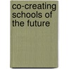 Co-creating Schools of the Future by L. Lahaye