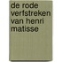 De rode verfstreken van Henri Matisse
