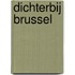 Dichterbij Brussel