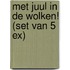 Met Juul in de Wolken! (set van 5 ex)