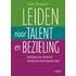 Leiden naar talent en bezieling