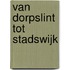 Van dorpslint tot stadswijk