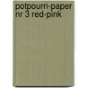 Potpourri-paper nr 3 red-pink door M.Th. Rahder