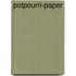 Potpourri-paper