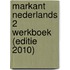 Markant Nederlands 2 Werkboek (editie 2010)