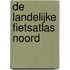 De landelijke fietsatlas Noord