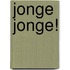 Jonge jonge!