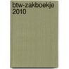 BTW-Zakboekje 2010 door Onbekend