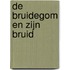 De Bruidegom en Zijn bruid
