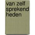 Van zelf sprekend heden