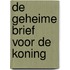 De geheime brief voor de koning