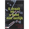 U draait en u bent niet eerlijk by Maarten Molenbeek