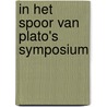 In het spoor van Plato's Symposium door Jan aertsen