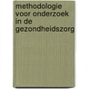 Methodologie voor onderzoek in de Gezondheidszorg door F. van der Zee