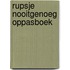 Rupsje Nooitgenoeg oppasboek