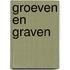 Groeven en graven