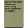 Cultuurhistorische analyse en waardering Groot-Bijsterveld te Oirschot by L. Joosten